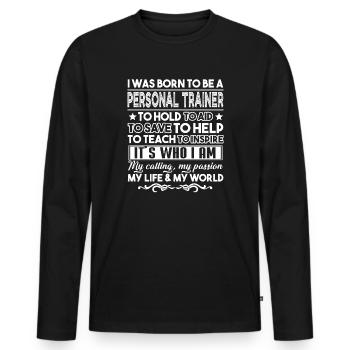 Personal Trainer Born To Be A Personal Trainer - Men's Premium Organic Long Sleeve Shirt - black - Front - Nico (187cm)