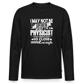 Physiker Ich bin Physiker - Männer Premium Bio Langarmshirt - Schwarz - Vorne - Nico (187cm)