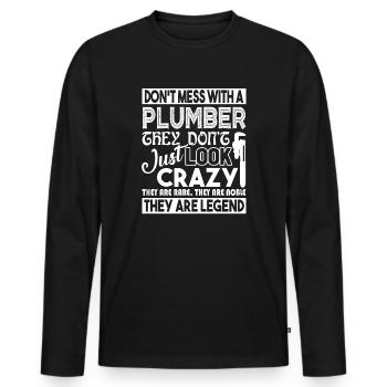 Plumber Don't Mess With Plumber - Men's Premium Organic Long Sleeve Shirt - black - Front - Nico (187cm)