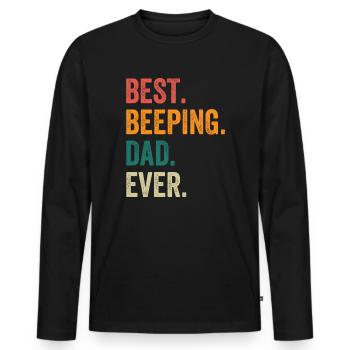 Best Beeping Dad Ever - Men's Premium Organic Long Sleeve Shirt - black - Front - Nico (187cm)