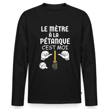 Le Mètre A La Pétanque Jeu De Mot Humour Bouliste - T-shirt manches longues Premium bio Homme - noir - Devant - Nico (187cm)