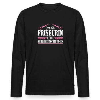 ich bin friseurin keine Schönheitschirurgin - Männer Premium Bio Langarmshirt - Schwarz - Vorne - Nico (187cm)