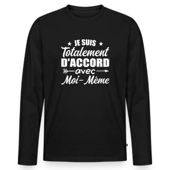 Je Suis Totalement D'accord Avec Moi Même - T-shirt manches longues Premium bio Homme - noir - Devant - Nico (187cm)