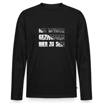ich wurde gezwungen hier zu sein Lustiger Spruch - Männer Premium Bio Langarmshirt - Schwarz - Vorne - Nico (187cm)
