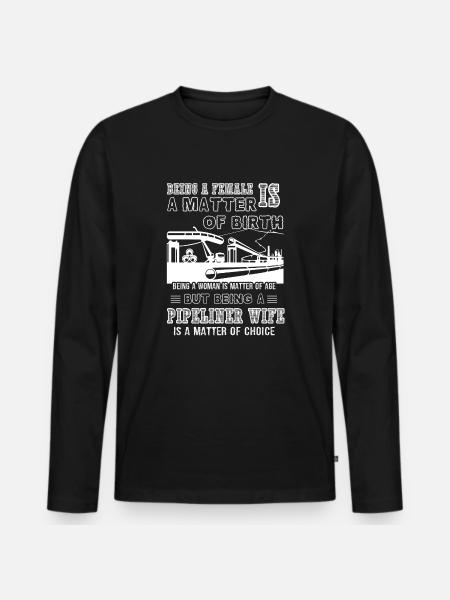 Pipelayer Being A Pipelayer Wife - Men's Premium Organic Long Sleeve Shirt - black