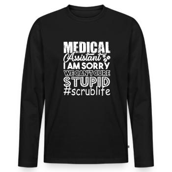 Medical Assistants Can't Cure Stupid - Men's Premium Organic Long Sleeve Shirt - black - Front - Nico (187cm)