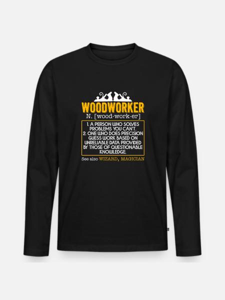 Woodworker Woodworker Definition - Men's Premium Organic Long Sleeve Shirt - black
