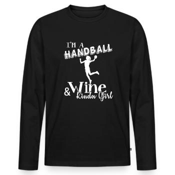 I am A Handball And Wine Kinda Girl - Men's Premium Organic Long Sleeve Shirt - black - Front - Nico (187cm)
