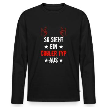 so sieht ein cooler typ aus spruch Männerspruch - Männer Premium Bio Langarmshirt - Schwarz - Vorne - Nico (187cm)