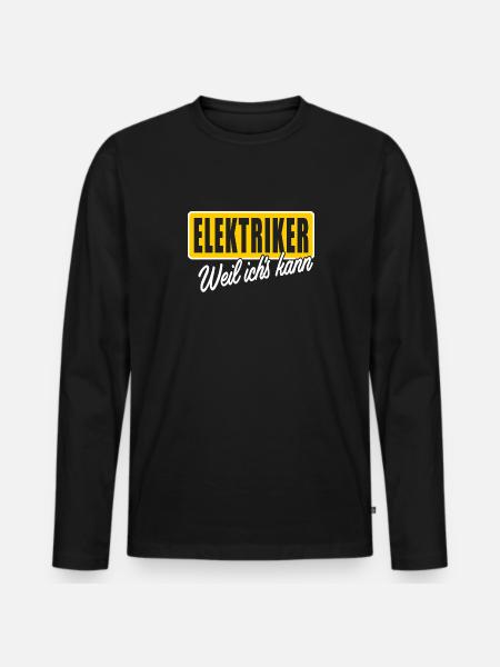 Elektriker weil ichs kann - Männer Premium Bio Langarmshirt - Schwarz