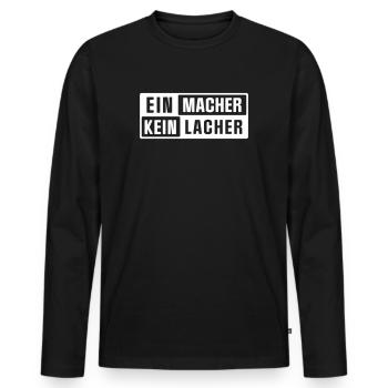 EIN MACHER - KEIN LACHER - Männer Premium Bio Langarmshirt - Schwarz - Vorne - Nico (187cm)