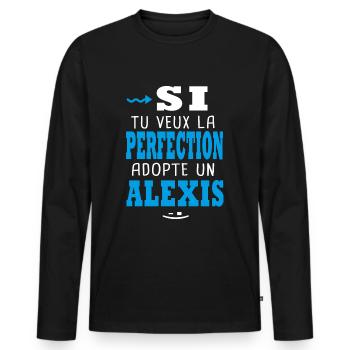 Alexis Si tu veux la perfection adopte un alexis - T-shirt manches longues Premium bio Homme - noir - Devant - Nico (187cm)