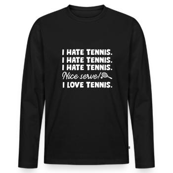 I Hate Tennis - Men's Premium Organic Long Sleeve Shirt - black - Front - Nico (187cm)