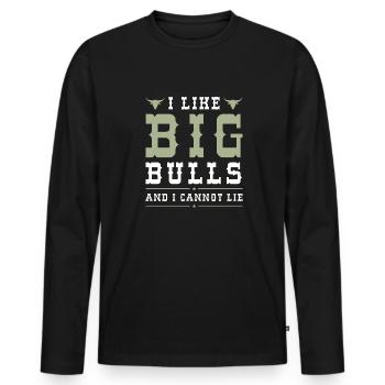 J’aime les gros taureaux et je ne peux pas mentir - T-shirt manches longues Premium bio Homme - noir - Devant - Nico (187cm)