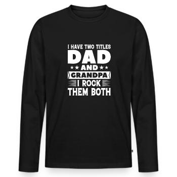 Papa und Opa - Männer Premium Bio Langarmshirt - Schwarz - Vorne - Nico (187cm)