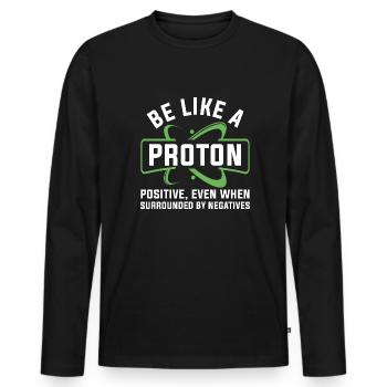 Soyez comme un proton - T-shirt manches longues Premium bio Homme - noir - Devant - Nico (187cm)
