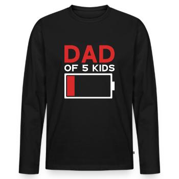 DAD OF 5 KIDS DAD FIVE KIDS - Men's Premium Organic Long Sleeve Shirt - black - Front - Nico (187cm)