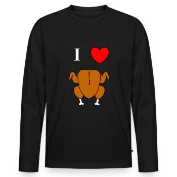 I love roast chicken with heart cool funny - Men's Premium Organic Long Sleeve Shirt - black - Front - Nico (187cm)