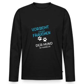Vorsicht Frauchen, Hund ist Harmlos - Männer Premium Bio Langarmshirt - Schwarz - Vorne - Nico (187cm)