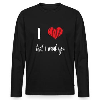 Hate That Want You Stop Hate Anti Hate - Men's Premium Organic Long Sleeve Shirt - black - Front - Nico (187cm)