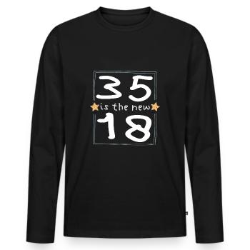 35 is the new 18 Kinderschrift - Männer Premium Bio Langarmshirt - Schwarz - Vorne - Nico (187cm)