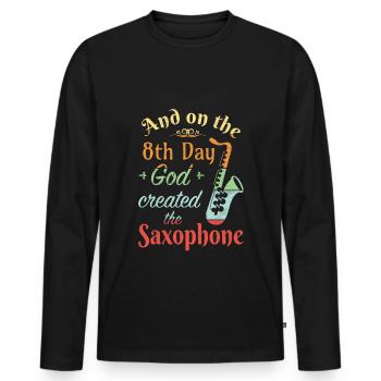 And on the 8th Day God created the Saxophone - Männer Premium Bio Langarmshirt - Schwarz - Vorne - Nico (187cm)