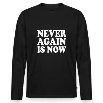 Never again is now - Men's Premium Organic Long Sleeve Shirt - black - Front - Nico (187cm)