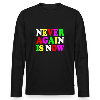 Never again is now - Men's Premium Organic Long Sleeve Shirt - black - Front - Nico (187cm)