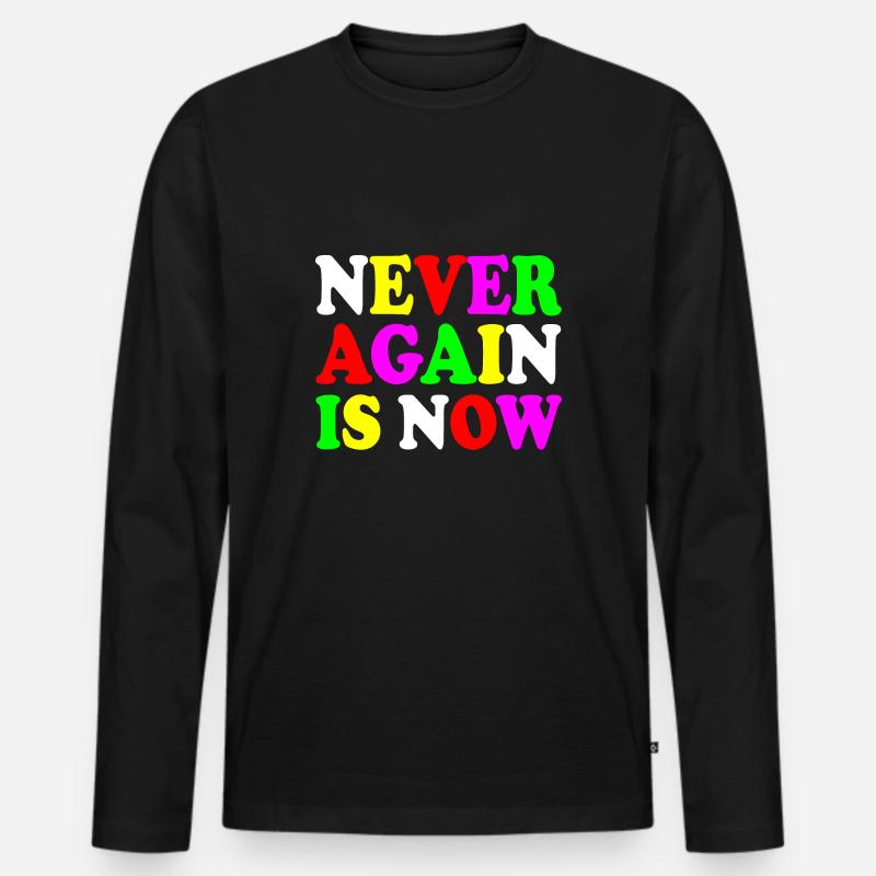 Never again is now - Männer Premium Bio Langarmshirt - Schwarz
