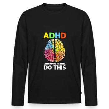 ADHD Humor And Awareness Design - Men's Premium Organic Long Sleeve Shirt - black - Front - Nico (187cm)