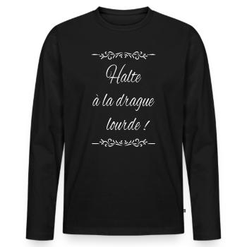 Halte à la drague lourde ! - T-shirt manches longues Premium bio Homme - noir - Devant - Nico (187cm)