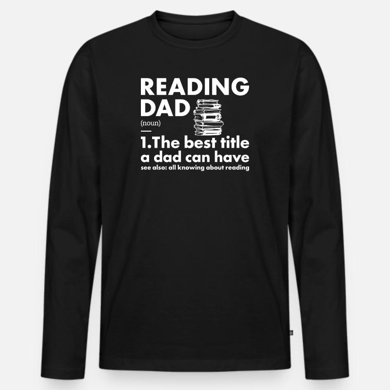 Reader Dad Definition Reading - Men's Premium Organic Long Sleeve Shirt - black