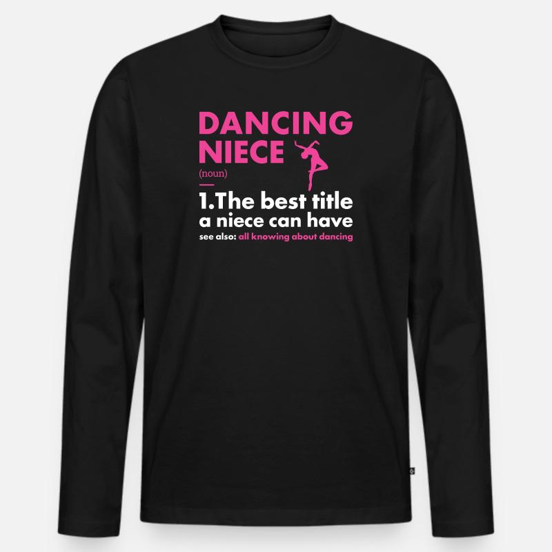 Dancer Niece Definition Dancing - Männer Premium Bio Langarmshirt - Schwarz