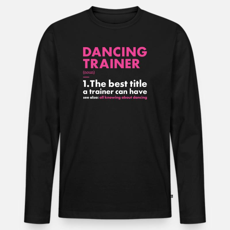 Dancer Trainer Definition Dancing - Männer Premium Bio Langarmshirt - Schwarz