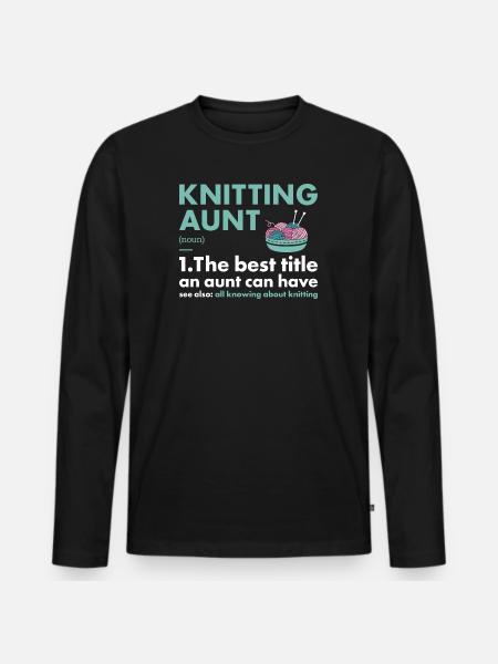 Knitter Aunt Definition Knitting - Men's Premium Organic Long Sleeve Shirt - black