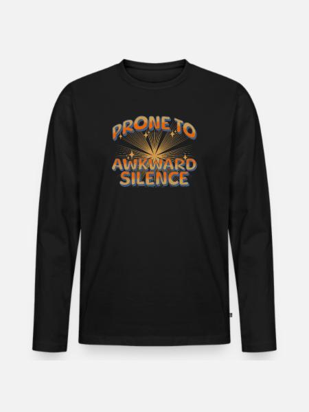 prone to awkward silence - Men's Premium Organic Long Sleeve Shirt - black