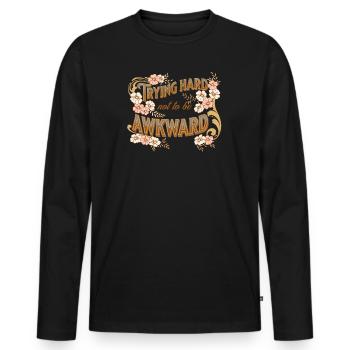 trying hard not to be awkward - Men's Premium Organic Long Sleeve Shirt - black - Front - Nico (187cm)