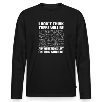 Mathe-Mathe-Mathe-Lehrer Geschenk - Männer Premium Bio Langarmshirt - Schwarz - Vorne - Nico (187cm)