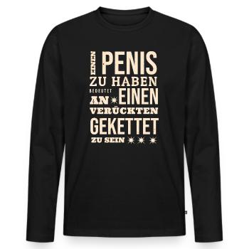Einen_Penis_zu_haben - Men's Premium Organic Long Sleeve Shirt - black - Front - Nico (187cm)
