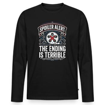 Spoiler alert: The ending is terrible - Men's Premium Organic Long Sleeve Shirt - black - Front - Nico (187cm)