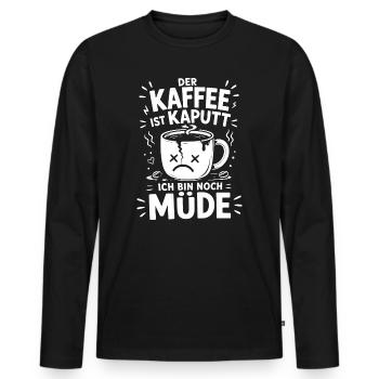Der Kaffee ist kaputt, ich bin noch müde - Männer Premium Bio Langarmshirt - Schwarz - Vorne - Nico (187cm)