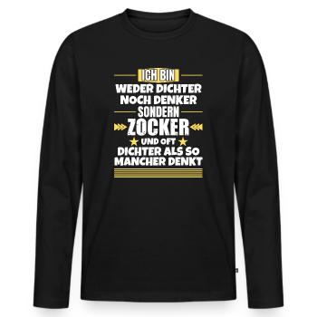 Weder Dichter noch Denker, sondern Zocker - Männer Premium Bio Langarmshirt - Schwarz - Vorne - Nico (187cm)