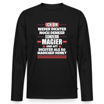 Weder Dichter noch Denker, sondern Magier - Männer Premium Bio Langarmshirt - Schwarz - Vorne - Nico (187cm)