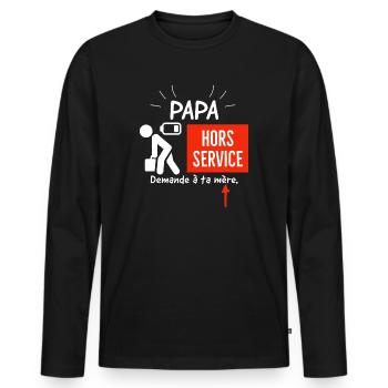 Papa hors service demande à ta mère. - T-shirt manches longues Premium bio Homme - noir - Devant - Nico (187cm)