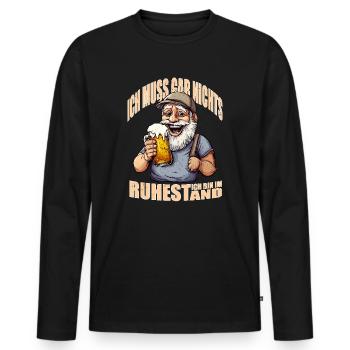 Rentner Ich muss gar nichts Rente 2025 Ruhestand - Männer Premium Bio Langarmshirt - Schwarz - Vorne - Nico (187cm)