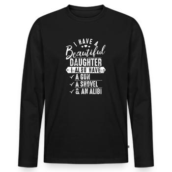 I have a beautiful Daughter Vater Papa Humor - T-shirt manches longues Premium bio Homme - noir - Devant - Nico (187cm)
