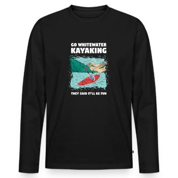 Whitewater Kayaking They Said Whitewater Kayaking - Men's Premium Organic Long Sleeve Shirt - black - Front - Nico (187cm)