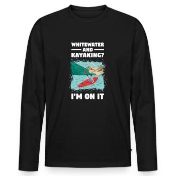 Whitewater And Kayaking I'm On Whitewater Kayaking - Men's Premium Organic Long Sleeve Shirt - black - Front - Nico (187cm)