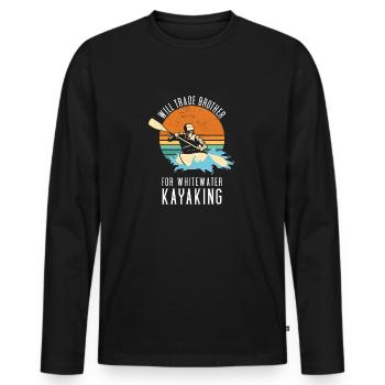 Will Trade Brother For Whitewater Kayaking - Men's Premium Organic Long Sleeve Shirt - black - Front - Nico (187cm)