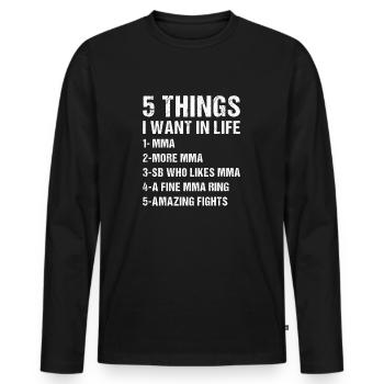 Sport 5 choses que je veux dans la vie MMA - T-shirt manches longues Premium bio Homme - noir - Devant - Nico (187cm)